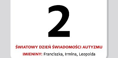 Kartka z kalendarza – 2 kwietnia. Światowy Dzień Świadomości Autyzmu