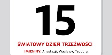 Kartka z kalendarza – 15 kwietnia. Światowy Dzień Trzeźwości