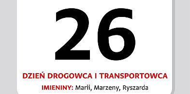 Kartka z kalendarza – 26 kwietnia. Dzień Drogowca i Transportowca