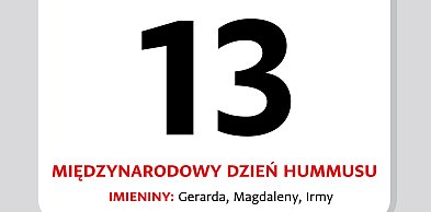 Kartka z kalendarza. 13 maja – Międzynarodowy Dzień Hummusu