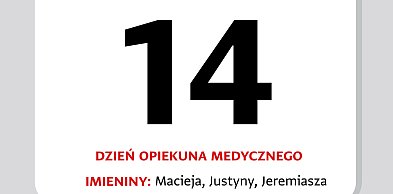 Kartka z kalendarza. 14 maja – Dzień Opiekuna Medycznego
