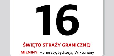 Kartka z kalendarza. 16 maja – Święto Straży Granicznej