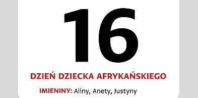 Kartka z kalendarza – 16 czerwca – Dzień Dziecka Afrykańskiego