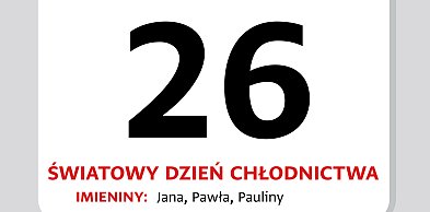Kartka z kalendarza – 26 czerwca – Światowy Dzień Chłodnictwa