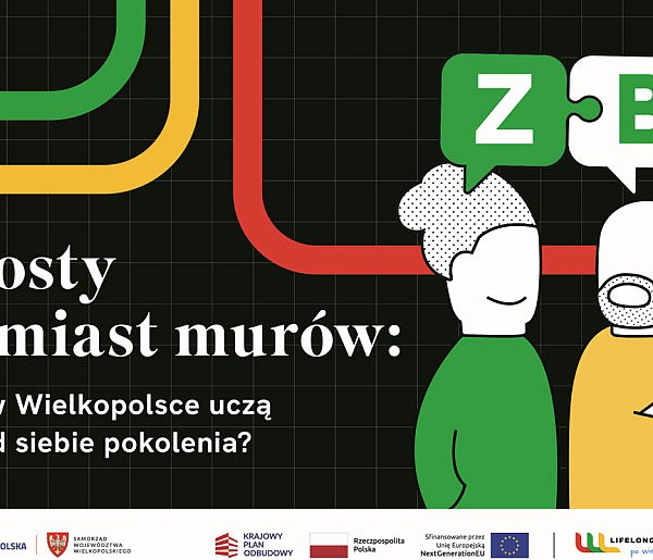Mosty zamiast murów: Jak w Wielkopolsce uczą się od siebie pokolenia?-41016