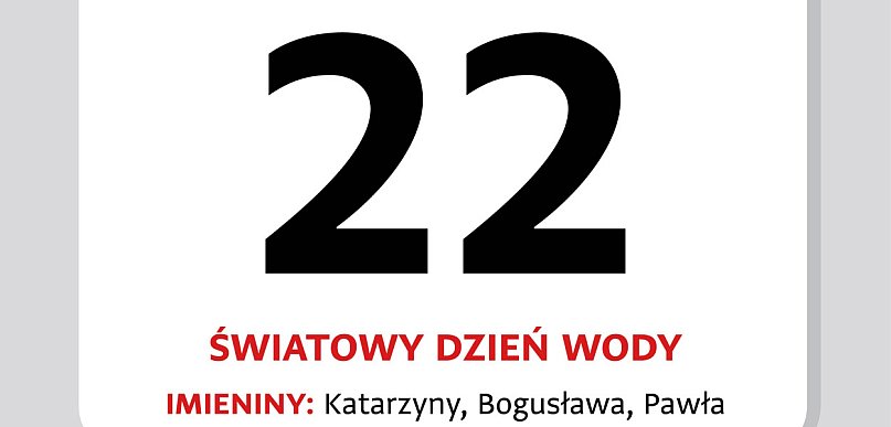 Kartka z kalendarza - 22 marca. Światowy Dzień Wody