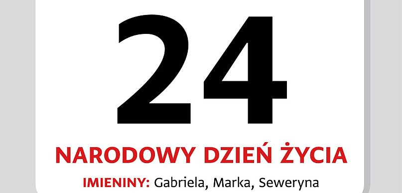 Kartka z kalendarza - 24 marca. Narodowy Dzień Życia
