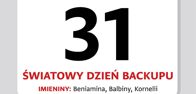 Kartka z kalendarza. 31 marca – Dzień Backupu