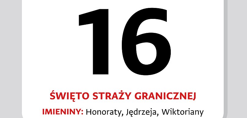 Kartka z kalendarza. 16 maja – Święto Straży Granicznej