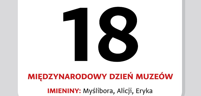 Kartka z kalendarza. 18 maja – Międzynarodowy Dzień Muzeów
