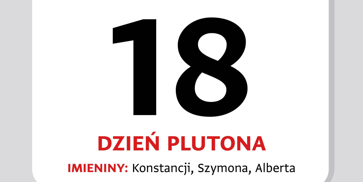 Kartka z kalendarza – 18 lutego. Dziś obchodzimy Dzień Plutona
