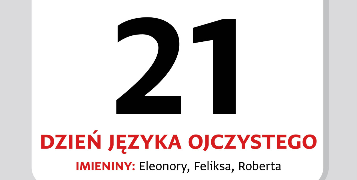 Kartka z kalendarza – 21 lutego. Dziś obchodzimy Dzień Języka Ojczystego