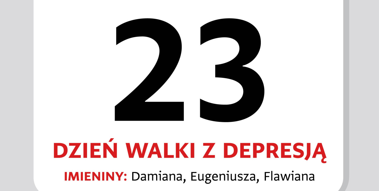 Kartka z kalendarza - 23 lutego. Dziś obchodzimy Dzień Walki z Depresją
