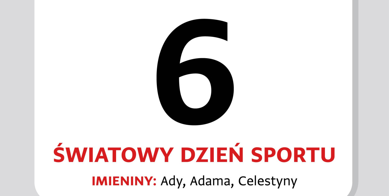Kartka z kalendarza – 6 kwietnia. Światowy Dzień Sportu